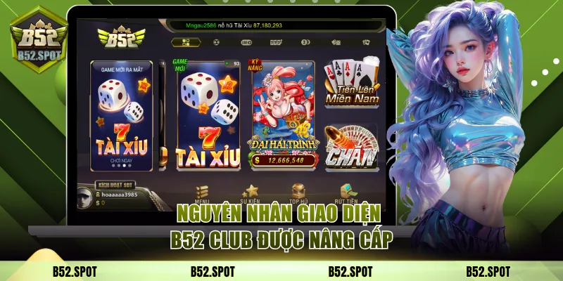 B52 Club ra mắt giao diện mới 2026 4 Nguyên nhân giao diện B52 Club được nâng cấp